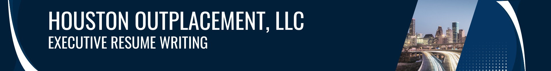 Houston Outplacement Executive Resume Writing in Houston